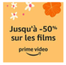 Jusqu’à -50% de réduction sur les films du Prime Vidéo